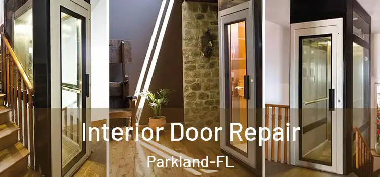 Interior Door Repair Parkland-FL