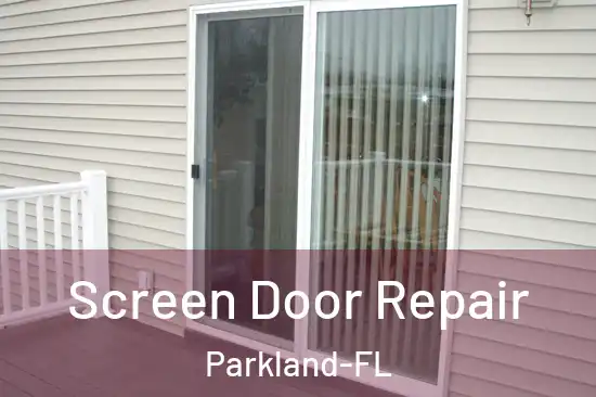 Screen Door Repair Parkland-FL